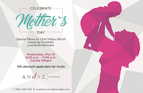 Mother's Day Dinner at Andaz Mayakoba